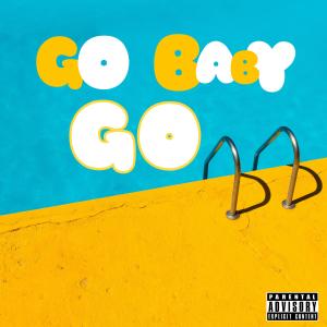 Deja Vu的專輯Go Baby Go (Explicit)