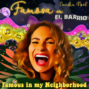 Cecilia Noel的專輯Famosa en El Barrio (Famous in My Neighborhood)