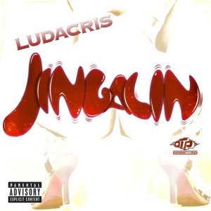 ดาวน์โหลดและฟังเพลง Jingalin (Album Version|Explicit) พร้อมเนื้อเพลงจาก Ludacris