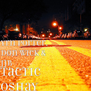 ดาวน์โหลดและฟังเพลง Tactic Oshay (Explicit) พร้อมเนื้อเพลงจาก Yrn porter
