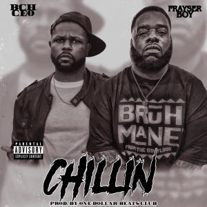 Black City Hustla CEO的專輯Chillin' (feat. Frayser Boy) [Explicit]