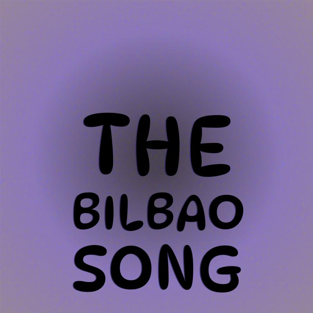 The Bilbao Song