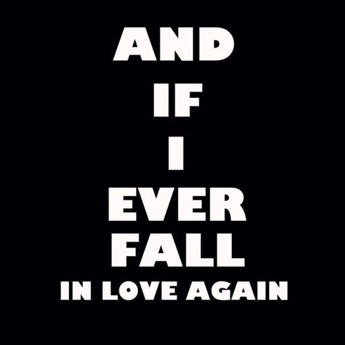 And If I Ever Fall In Love Again (Verse)