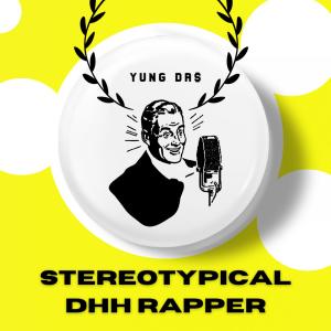 Dengarkan Stereotypical DHH rapper (Explicit) lagu dari Yung Da$ dengan lirik