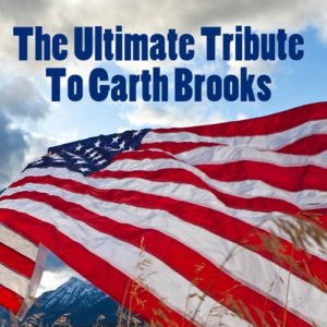#1 Garth Brooks Tribute Band的專輯The Ultimate Tribute To Garth Brooks