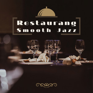 Album Restaurang Smooth Jazz - Middag Fest, Avslappnande kväll from Restaurang Jazz