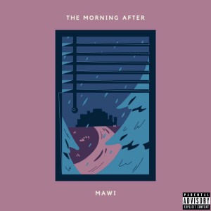 Album The Morning After (Explicit) oleh Mawi