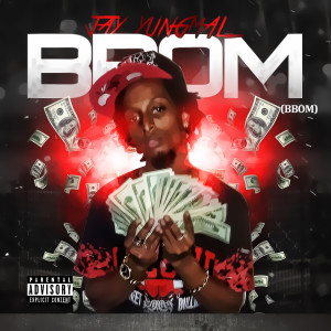 Listen to B.B.O.M. (Explicit) song with lyrics from Jay YungMal