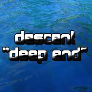 收聽Descent的Deep End (Original Mix)歌詞歌曲