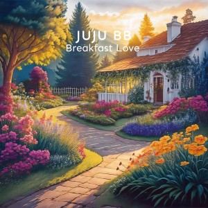 Juju BB的专辑Breakfast Love