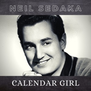 Neil Sedaka的專輯Calendar Girl