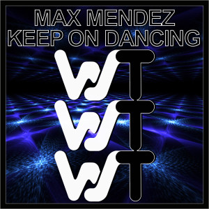 Keep On Dancing dari Max Mendez