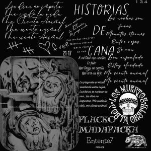 收聽Flacko Madafacka的Historias de cana (feat. Decalifornia & Entente7) (Explicit)歌詞歌曲