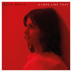 收聽Katie Melua的A Love Like That (Edit)歌詞歌曲