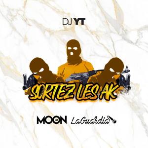 อัลบัม Sortez les AK (feat. Dj Yt & La Guardia) [Explicit] ศิลปิน DJ Moon