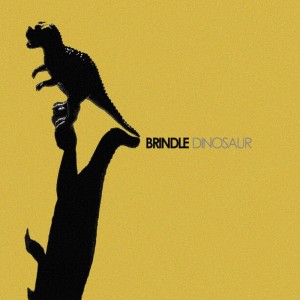ดาวน์โหลดและฟังเพลง Dinosaur พร้อมเนื้อเพลงจาก Brindle