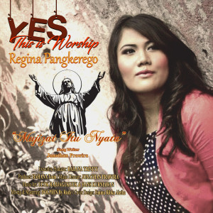 收听Regina Pangkerego的Mujizat Itu Nyata歌词歌曲