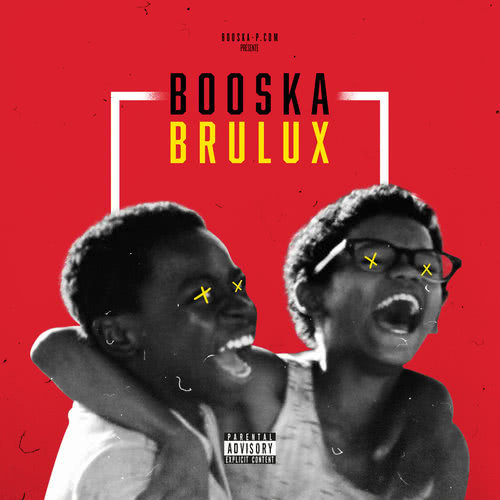 Booska Brulux (Explicit)