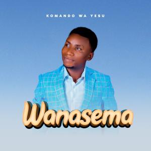 Komando Wa Yesu的專輯Wanasema