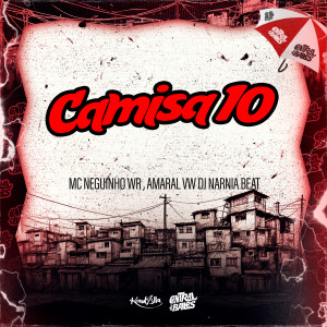 ดาวน์โหลดและฟังเพลง Camisa 10 พร้อมเนื้อเพลงจาก DJ NARNIA BEAT
