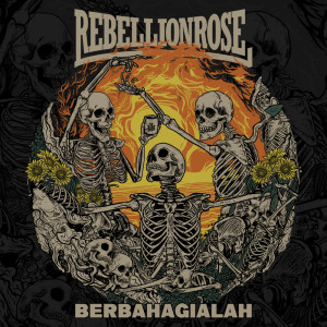 Album Berbahagialah oleh Rebellion Rose