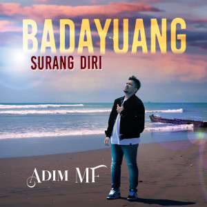 อัลบัม Badayuang Surang Diri ศิลปิน Adim Mf