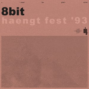 收聽8BIT的haengt fest '93歌詞歌曲