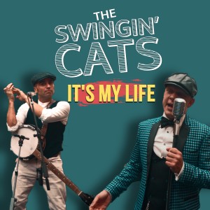 The Swingin' Cats的專輯It's My Life