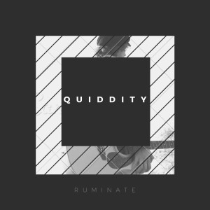 ดาวน์โหลดและฟังเพลง Quiddity พร้อมเนื้อเพลงจาก Ruminate