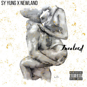 Newland的專輯Involved (feat. Newland) (Explicit)