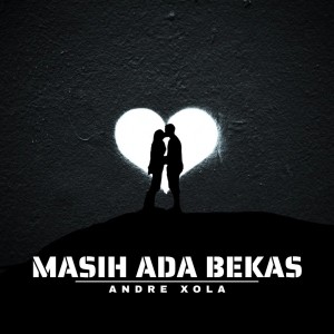 Listen to Masih Ada Bekas song with lyrics from Andre Xola