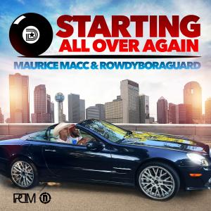 收聽Maurice Macc的Starting All Over Again (feat. Rowdyboraguard & Gunna Meize) (Explicit)歌詞歌曲