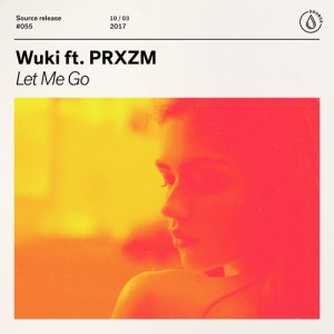 Wuki的專輯Let Me Go (feat. PRXZM)