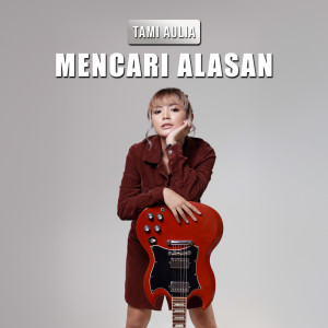Mencari Alasan dari Tami Aulia