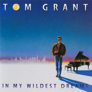 Album In My Wildest Dreams from Tom Grant