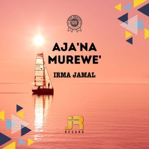 Dengarkan lagu Aja'na Murewe' nyanyian Irma Jamal dengan lirik