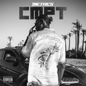 Listen to CMPT (Explicit) song with lyrics from 2 Mètres
