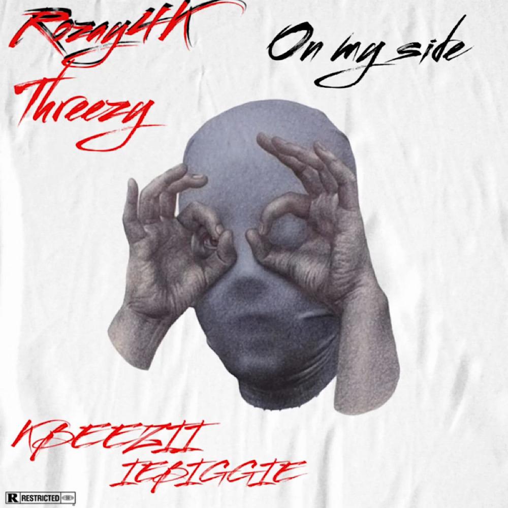 On My Side (feat. IE BIGGIE, Rozay4k & Threezy) (Explicit)
