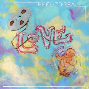 อัลบัม Reel To Real ศิลปิน Love