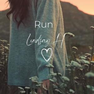 收聽Lindsay H的Run歌詞歌曲