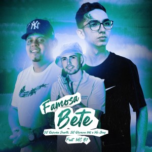 Album Famosa Bete (Explicit) from MC Jhey