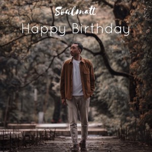 Listen to Happy Birthday song with lyrics from SoulMatt