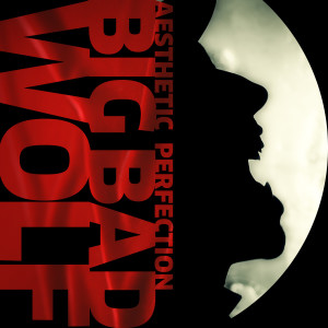 ดาวน์โหลดและฟังเพลง Big Bad Wolf (Ashbury Heights Remix) พร้อมเนื้อเพลงจาก aesthetic perfection
