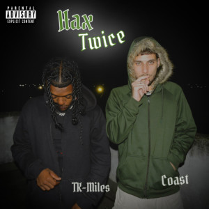 Coast的專輯Hax Twice (Explicit)