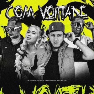 ดาวน์โหลดและฟังเพลง COM VONTADE (Explicit) พร้อมเนื้อเพลงจาก Mc Erikah
