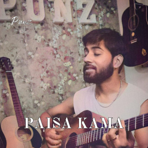 Listen to PAISA KAMA (Explicit) song with lyrics from Punz