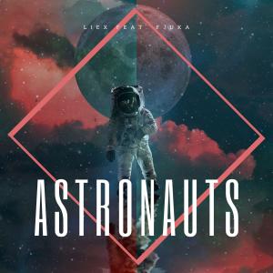 Listen to Astronauts (feat. Fjuka) song with lyrics from Liex