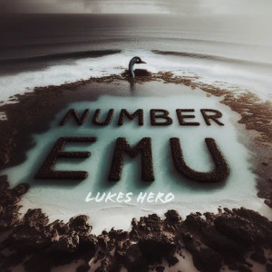 收听LUKES HERO的Number Emu歌词歌曲