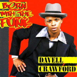 อัลบัม Born With the Funk ศิลปิน Davell Crawford