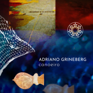 Adriano Grineberg的專輯Canoeiro